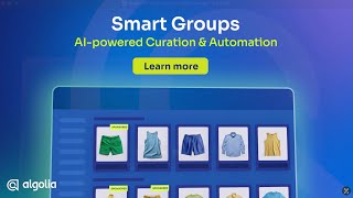 Transform Search & Merchandising with Algolia Smart Groups | Product Walkthrough