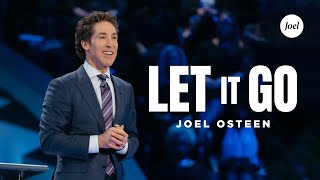 Let It Go | Joel Osteen