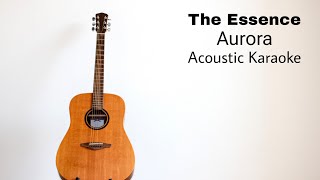 Aurora - The Essence (Acoustic Karaoke)