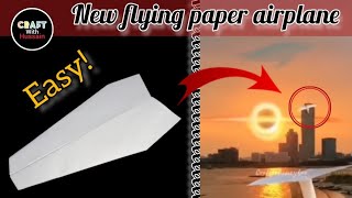 how to make a paper plane | longest time flying | paper airplane | craft with Hussain....