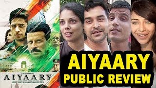 Aiyaary Movie Public REVIEW | First Day First Show Review | Sidharth Malhotra,Manoj Bajpai