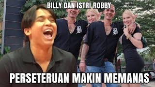 PERSETERUAN MAKIN MEMANAS🔥 BILLY TIDAK MENGAKUI MENGHINA❗ ISTRI ROBBY KATA-KATA JOROK❗