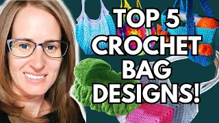 Top 5 Crochet Bag Patterns #crochetbag #howtocrochet