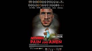 BETWEEN PAIN AND AMEN - ÎNTRE CHIN ȘI AMIN a film by TOMA ENACHE