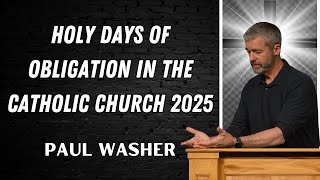 Paul Washer Sermons 2025 - Holy Days Of Obligation In The Catholic Church 2025