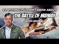 Everything You Didn't Know About The Battle Of Midway (with Hozer)