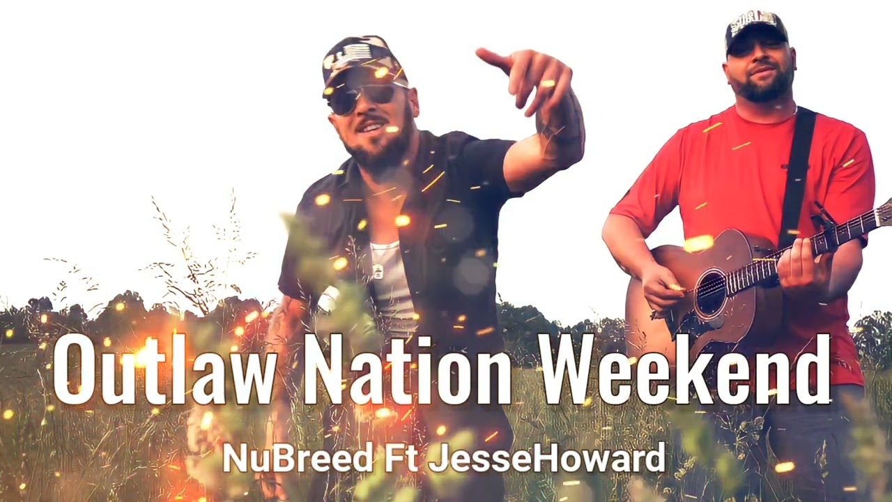 Outlaw Nation Weekend 2-19 2-20 - NuBreed Ft JesseHoward (Offline Music ...