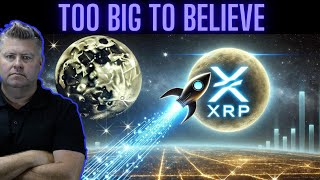 An XRP Theory Too BIG To Believe...