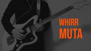 Whirr : Muta : Guitar Cover