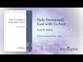 Holy Emmanuel, God with Us Ever by Paul D. Weber - Scrolling Score