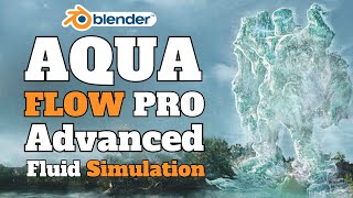 Aqua Flow Pro : Advanced Complex Fluid Simulation for Blender | Geometry Nodes Assets