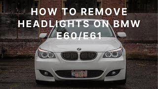 How to remove headlights on BMW E60/E61