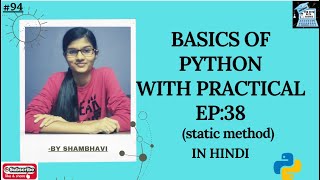 BASICS OF PYTHON EP: 38 static method | python for beginners | Hindi