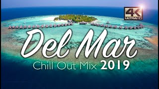 Del Mar Chillout Mix 2019 - Relax Music - Chill Out Music - Summer Mix 2019 - Del Mar Music 2019