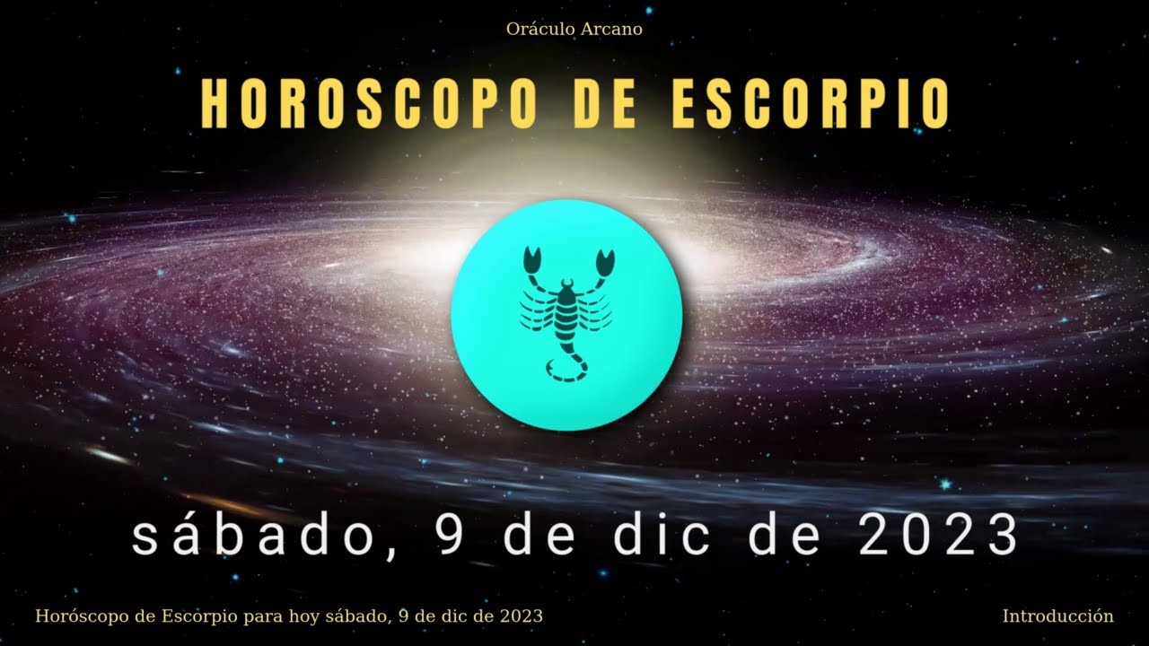 Horóscopo De Escorpio Para Hoy Sábado, 9 De Dic De 2023 - YouTube