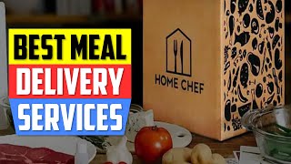 Best Meal Delivery Services π Top 5 Meal Delivery Service Picks | 2021 Review