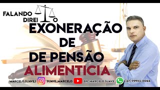 EXONERAÇÃO DE PENSÃO ALIMENTÍCIA.