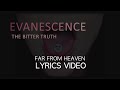 Far From Heaven by Evanescence - Lyrics Video