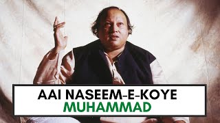 Aai Naseem-E-Koye-E-Mohammad Sallallaho Alaihi Wasalam - Nusrat Fateh Ali Khan
