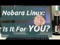 Fedora-based Nobara Linux: Is It for YOU?