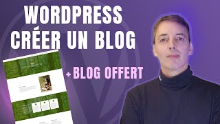 Créer un blog WordPress de A à Z : Guide Complet avec Gutenberg et Thème FSE