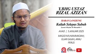 (🔴LIVE) 05-01-2025 Ustaz Rizal Azizan - Syarah Misykat Al-Masaabih 3