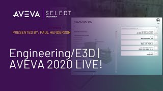 Engineering/E3D | Paul Henderson | AVEVA 2020 LIVE!