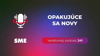 Vedátorský podcast 241 – Opakujúce sa novy