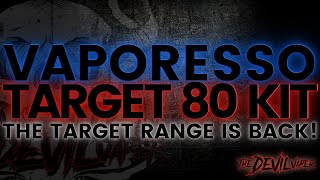 VAPORESSO Target 80 Kit Review - The Target Is Back!