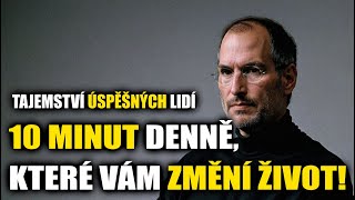 10 minut denně, které vám změní život Tajemství úspěšných lidí