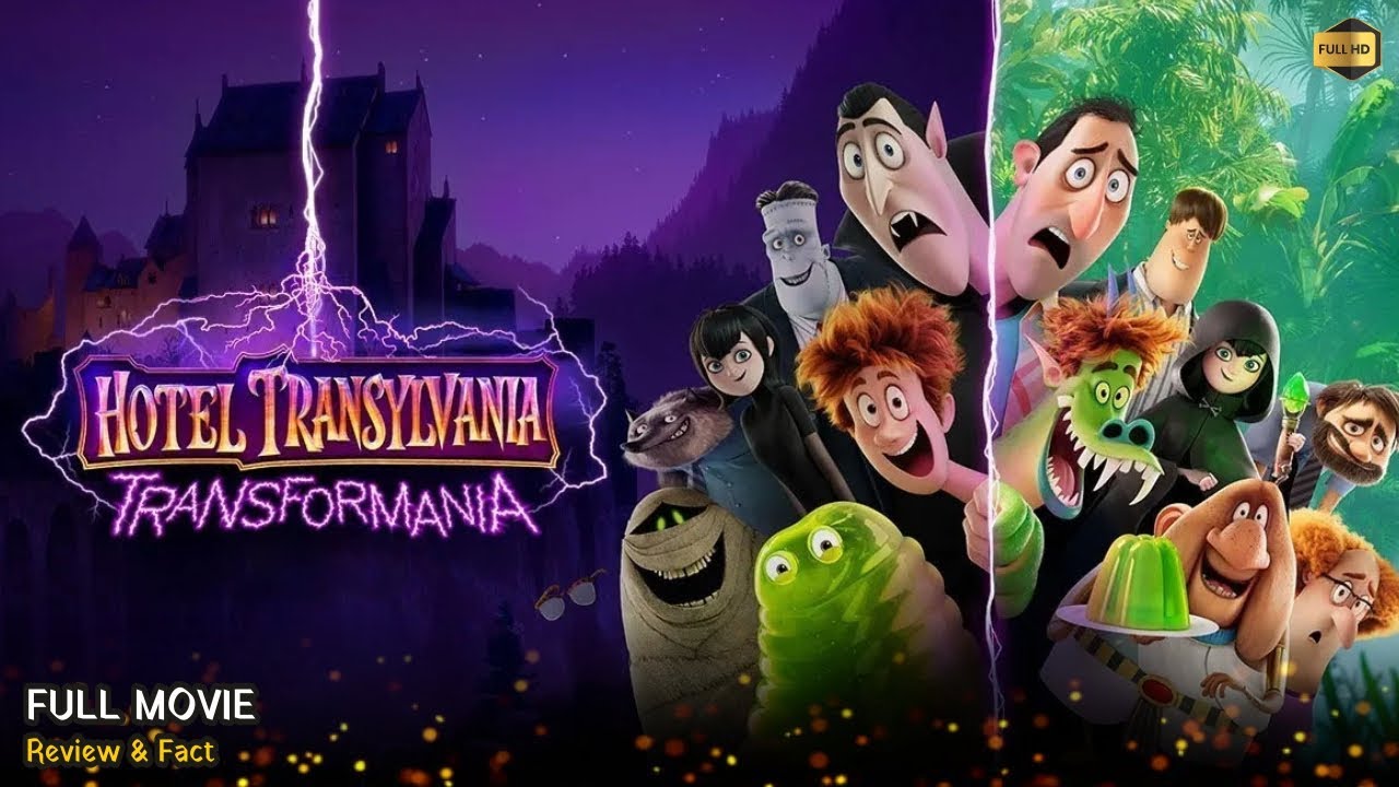 Hotel Transylvania Transformania Full Movie In English | Review & Facts ...