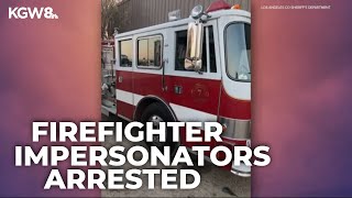 Oregon pair arrested for posing as firefighters at California wildfire