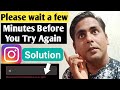 Please Wait A Few Minutes Before You Try Again Instagram Problem | Instagram Account Create Problem