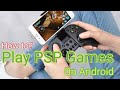 How to play games on Android device with PPSSPP emulator?