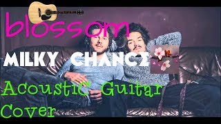 Blossom- Milky Chance (Guitar Cover)