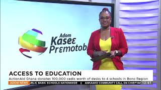 ActionAid Ghana donates 100,000 cedis worth of desks to 4 schools in Bono Region (03-02-25)