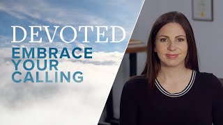 Devoted: Embrace Your Calling [Romans 11:29] | Michala Stannard | Miracle Channel