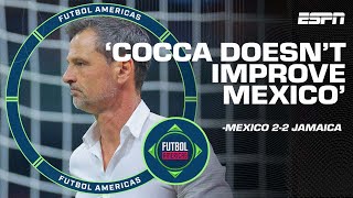 'No IMPROVEMENT under Diego Cocca' What does Mexico need to head in the right direction? | ESPN FC