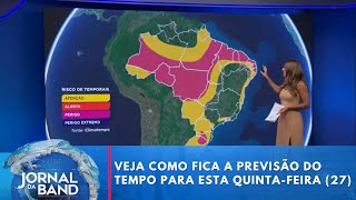 Veja como fica a previsão do tempo para esta quinta-feira (27) | Jornal da Band