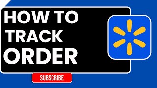 How to Track Walmart Orders | Step-by-Step Guide 2026