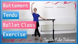 Battement Tendu Exercise | Tips On Ballet Technique