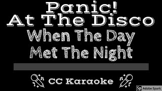 Panic At The Disco • When The Day Met The Night (CC) [Karaoke Instrumental Lyrics]