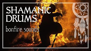 SHAMANIC DRUMS \u0026 Fire Sound • Activate Your Higher Mind • Shamanic Journey for Trance \u0026 Meditation