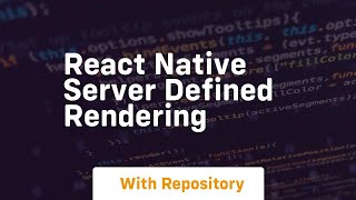 react native server defined rendering