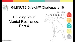 6-Minute Stretch™ Challenge #18 – Leading others to Mentally Bounce Back