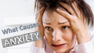 What Causes Anxiety Disorder?