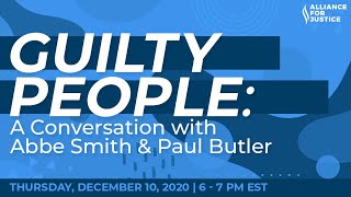 Guilty People: A Conversation with Abbe Smith \u0026 Paul Butler