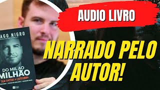 (ÁudioBook) - Do Mil ao Milhão - COMPLETO - Narrado pelo próprio PRIMO RICO Thiago Nigro