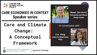 Care and Climate Change Change: A Conceptual Framework with Ito Peng and Shawn Marshall