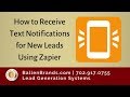 How to Receive Text Notifications for New Leads Using Zapier